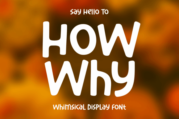 How Why: A Cheerful Modern Font for Your Business Brand