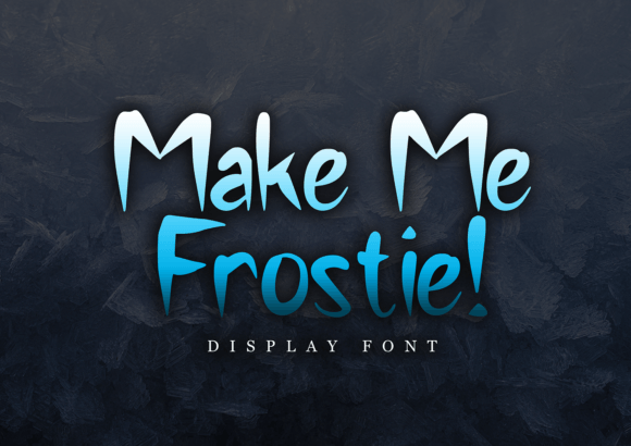 Make Me Frostie: A Designer Font for Crystal-Cold Charm